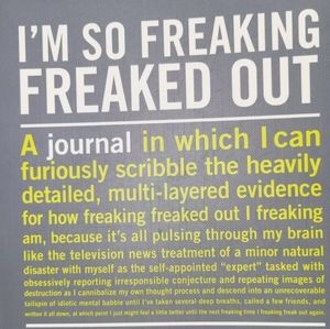 "I'm So Freaking Freaked out!" Inner Truth Journal.